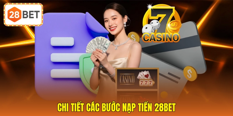 Chi tiết các bước nạp tiền 28BET