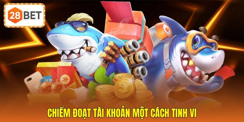 Chiếm đoạt tài khoản một cách tinh vi