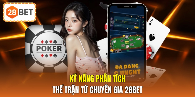 Kỹ năng phân tích thế trận từ chuyên gia 28BET