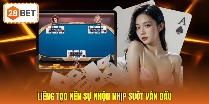 Liêng tạo nên sự nhộn nhịp suốt ván đấu