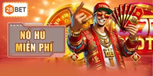 Chơi Nổ Hũ Miễn Phí 28BET: Quay Hũ Cực Hấp Dẫn Mỗi Ngày 