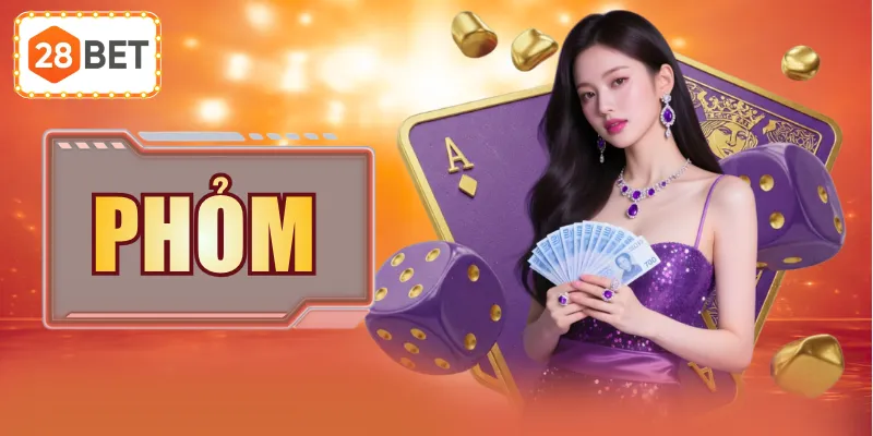Phỏm | Đấu Trí Ù Tròn Cực Đỉnh Thu Hút 200K Người Chơi 24/7