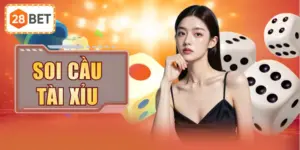Soi Cầu Tài Xỉu - Cẩm Nang 28BET Giành Ngay Chiến Thắng