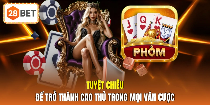 Tuyệt chiêu để trở thành cao thủ trong mọi ván cược